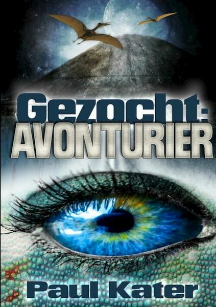 Gezocht: avonturier - Paul Kater (ISBN 9789463421010)