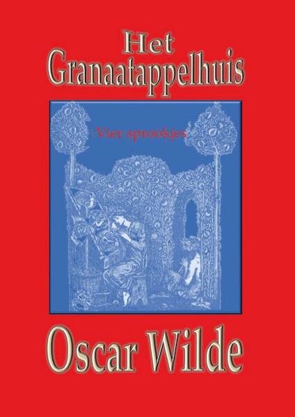 Het Granaatappelhuis - Oscar Wilde (ISBN 9789492575791)