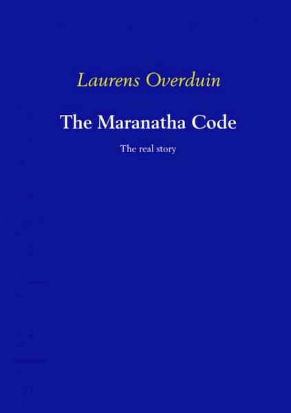 The Maranatha Code - Laurens Overduin (ISBN 9789402170368)