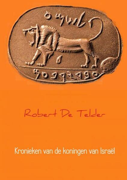 Kronieken van de koningen van Israël - Robert De Telder (ISBN 9789402169430)