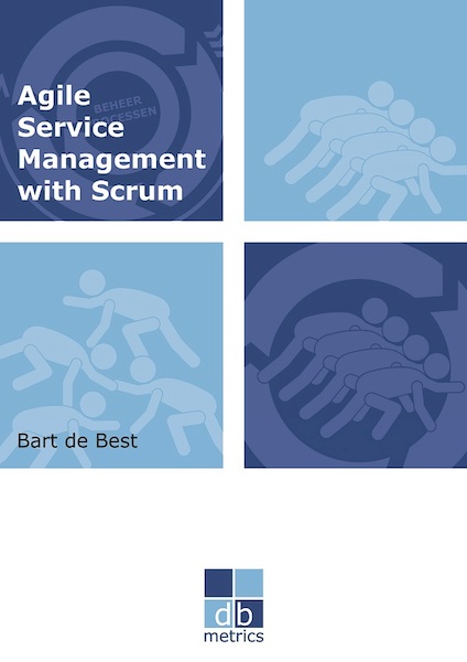 Agile service management with scrum - Bart de Best (ISBN 9789492618085)