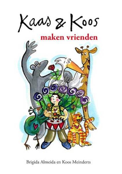 Kaas en Koos maken vrienden - Koos Meinderts (ISBN 9789081492195)