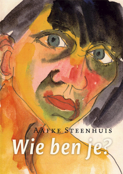 Wie ben je? - Aafke Steenhuis (ISBN 9789050481908)
