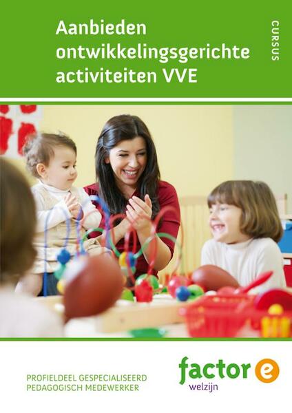 Aanbieden ontwikkelingsgerichte activiteiten VVE - (ISBN 9789037240665)