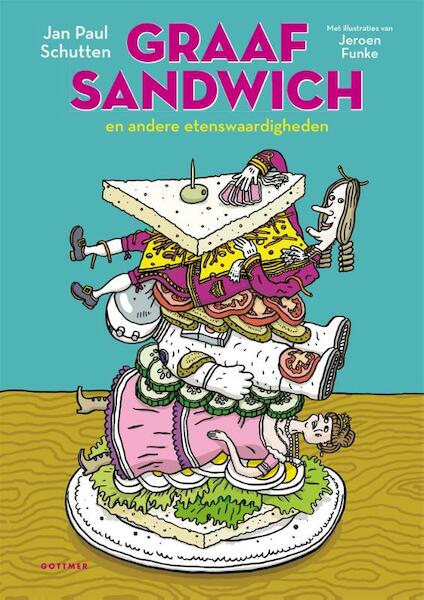 Graaf Sandwich - Jan Paul Schutten (ISBN 9789025770167)