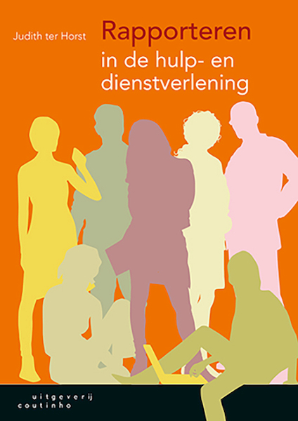 Rapporteren in de hulp- en dienstverlening - Judith ter Horst (ISBN 9789046906330)