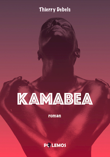 Kamabea - Thierry Debels (ISBN 9789493005013)