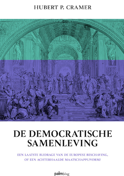 De democratische samenleving - Hubert P. Cramer (ISBN 9789493059115)