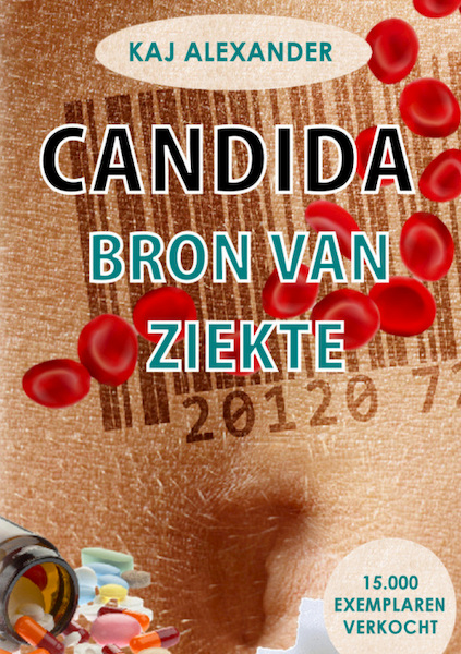 Candida, bron van ziekte (2019) - Kaj Alexander de Vries (ISBN 9789082204636)