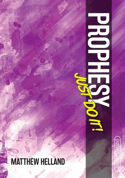 Prophesy—Just Do It! - Matt Helland (ISBN 9789490489526)