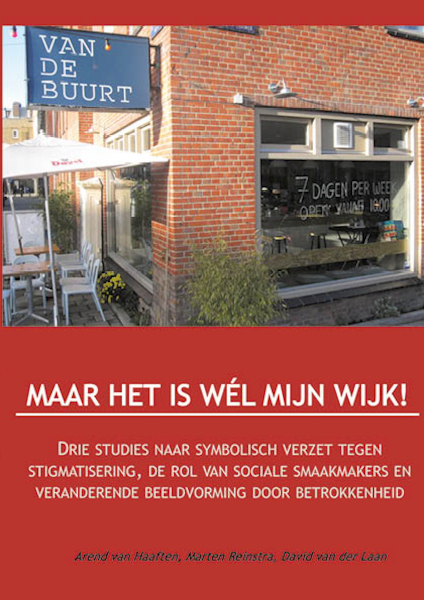 Maar het is wel mijn wijk! - Arend van Haaften, David van der Laan, Marten Reinstra (ISBN 9789490586072)
