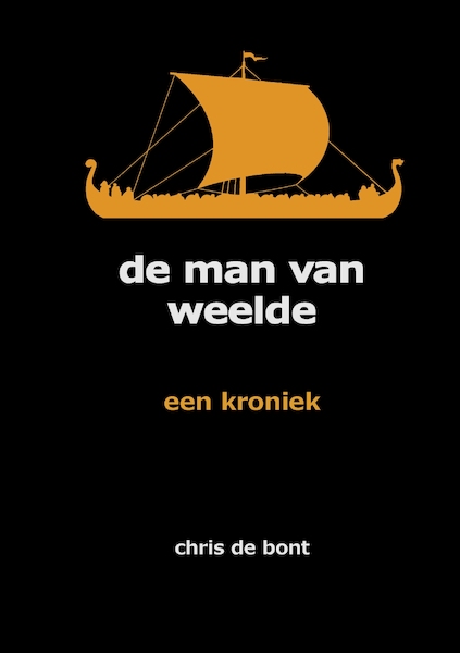 De man van Weelde - Chris de Bont (ISBN 9789090322711)