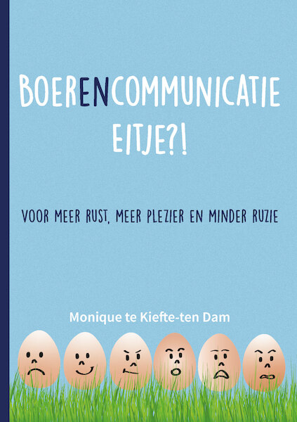 Boerencommunicatie eitje?! - Monique te Kiefte-ten Dam (ISBN 9789463282857)