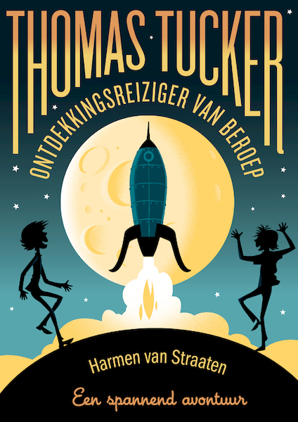 Thomas Tucker - Ontdekkingsreiziger van beroep - Harmen van Straaten (ISBN 9789025881566)