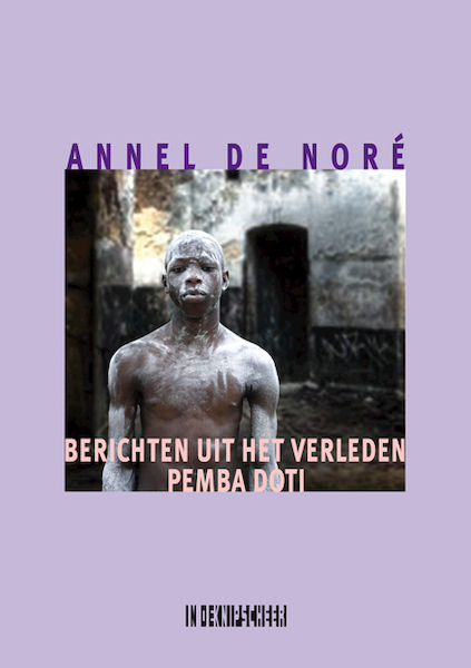 Berichten uit het verleden. Pemba doti - Annel de Noré (ISBN 9789493214279)