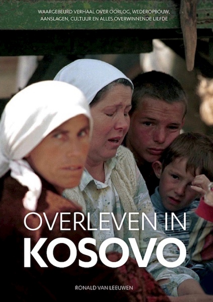 Overleven in Kosovo - Ronald van Leeuwen (ISBN 9789079763337)