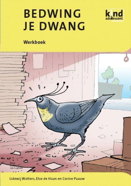 Bedwing je dwang Werkboek - L. Wolters, E. de Haan, C. Paauw (ISBN 9789031360093)