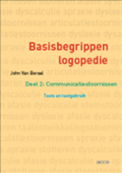 Basisbegrippen logopedie 2 Communicatiestoornissen: Tests en testgebruik - John van Borsel (ISBN 9789033476549)