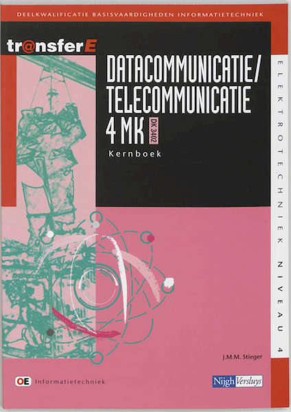 Datacommunicatie / telecommunicatie 4MK-DK3402 Kernboek - J.M.M. Stieger (ISBN 9789042511729)