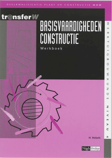Basisvaardigheden constructie Werkboek - H. Hebels (ISBN 9789042525573)
