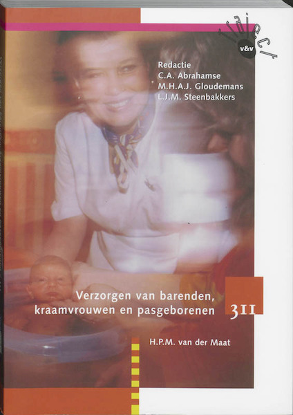 Verzorgen van barenden, kraamvrouwen en pasgeborenen - H.P.M. van der Maat (ISBN 9789042529328)