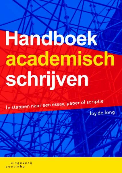 Handboek academisch schrijven - Joy de Jong (ISBN 9789046902424)
