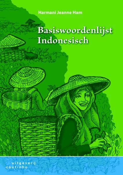 Basiswoordenlijst Indonesisch - Harmani Jeanne Ham (ISBN 9789046902585)