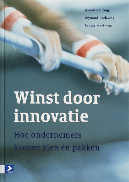 Winst door innovatie - J. de Jong, Jacqueline de Jong, S. Harkema, W. Bodewes (ISBN 9789052615547)