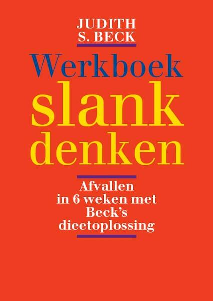 Werkboek slank denken - Judith S. Beck (ISBN 9789057122743)