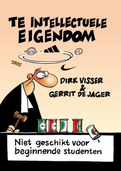 Te Intellectuele Eigendom - Dirk Visser (ISBN 9789086920266)