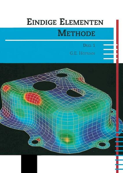 Eindige elementen methode 1 - G.E. Hofman (ISBN 9789491076022)