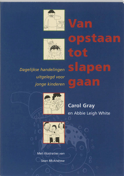Van opstaan tot slapen gaan - C. Gray, Carol Gray, A.Leigh White (ISBN 9789077455197)