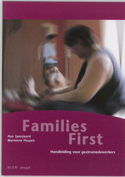 Families First - H. Spanjaard, M. Haspels (ISBN 9789085600060)