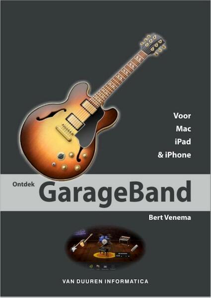 Ontdek Garageband - Bert Venema (ISBN 9789059405349)