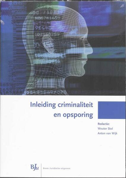Inleiding criminaliteit en opsporing - (ISBN 9789460940460)