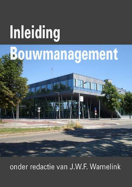 Inleiding Bouwmanagement - (ISBN 9789065621993)