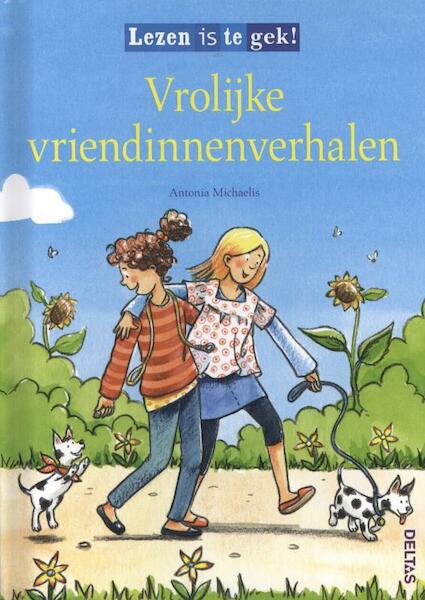 Vrolijke vriendinnenverhalen (vanaf 7 jaar) - Antonia Michaelis (ISBN 9789044732566)