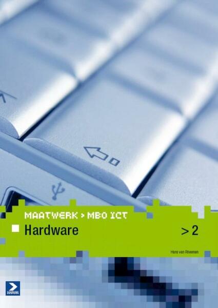 Maatwerk MBO ICT Hardware - Hans van Rheenen (ISBN 9789039526972)
