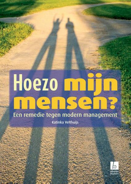 Hoezo, mijn mensen? - Katinka Velthuijs (ISBN 9789059726383)