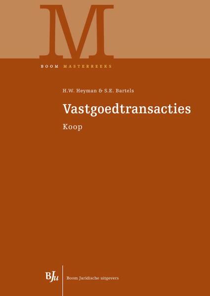 Vastgoedtransacties - H.W. Heyman, S.E. Bartels (ISBN 9789089746788)