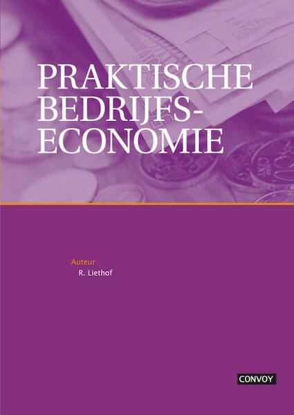 Praktische bedrijfseconomie - Rafael Liethof (ISBN 9789079564729)