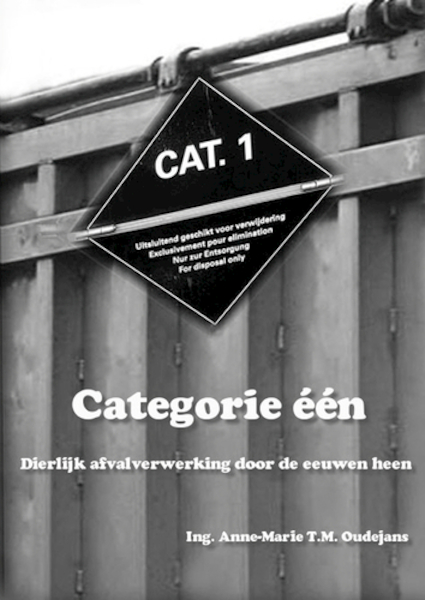 Categorie een dierlijk afvalverwerking door de eeuwen heen - Anne-Marie Oudejans (ISBN 9789461931498)