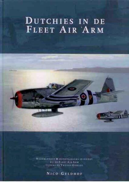 Dutchies in de Fleet Air Arm - Nico Geldhof (ISBN 9789067203982)