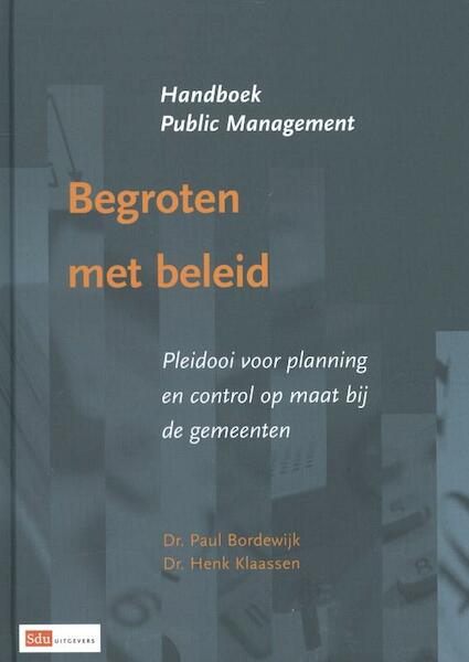 Begroten met beleid - Paul Bordewijk, Henk Klaassen (ISBN 9789012574860)