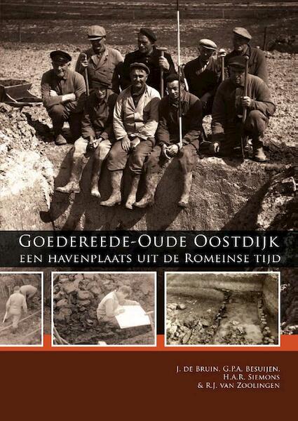 Goedereede-Oude Oostdijk - J. de Bruin, G.P.A. Besuijen, H.A.R. Simons, R.J. van Zoolingen (ISBN 9789088900839)
