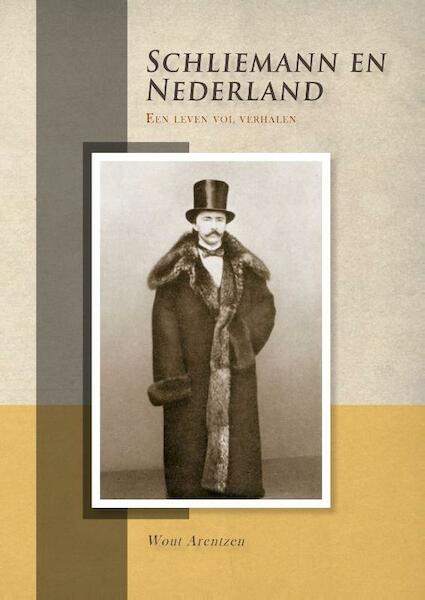 Schliemann en Nederland - Wout Arentzen (ISBN 9789088900914)
