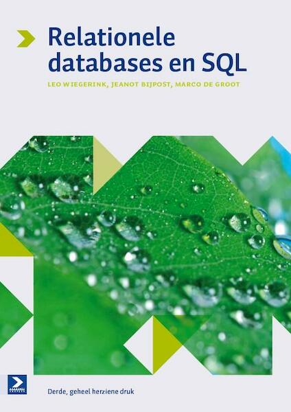 Relationele databases en SQL - Leo Wiegerink, Jeanot Bijpost, Marco de Groot (ISBN 9789039527146)