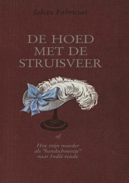 De hoed met de struisveer - Johan Fabricius (ISBN 9789025863302)