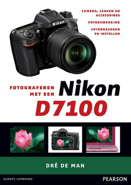 Fotograferen met een nikon d7100 - Dre de Man (ISBN 9789043029810)