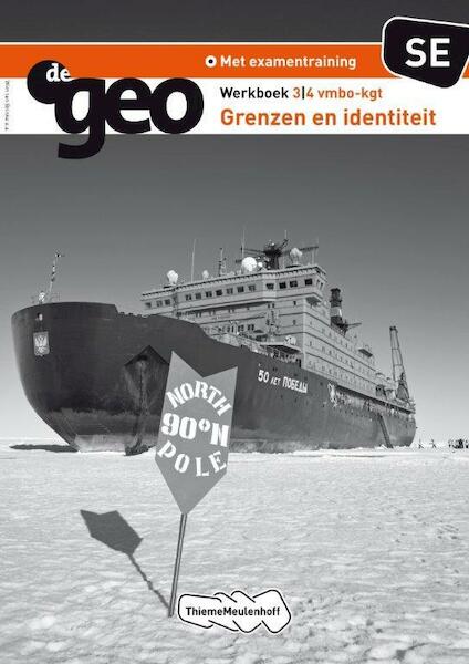 De Geo 3/4 vmbo-kgt Grenzen en Identiteit Werkboek SE - Wouter van den Berg, Lonneke Metselaar, Michael van Veen (ISBN 9789006436839)